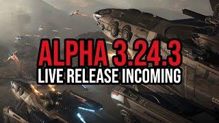 Star Citizen Alpha 3.24.3 Release Candidate - Just One More Thing…