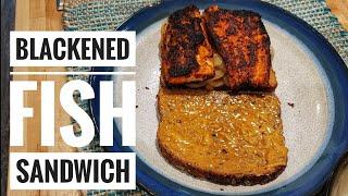 HOW TO MAKE BLACKENED FISH SANDWICH