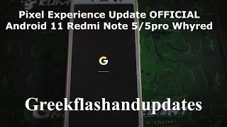 Pixel Experience Update OFFICIAL Android 11 Redmi Note 5/5pro Whyred