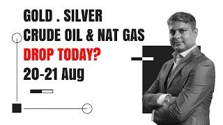 BEARS Day Out or Rise? Gold Price Live | Silver Forecast | Crude Oil News | Natural Gas | 20-21 Aug