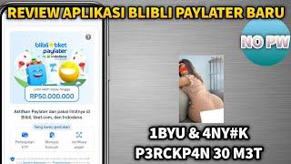 REVIEW APK BLIBLI PAYLATER || MISTER IKAL