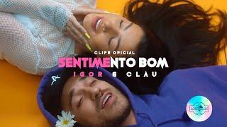 IGOR & CLAU - Sentimento Bom (Prod. Lotto & Paiva)