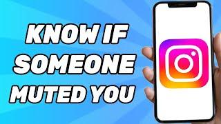 How to Know if Someone Muted You on Instagram (3 WAYS)