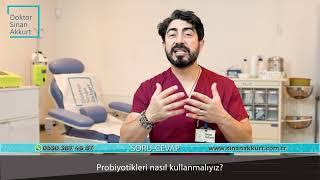 Probiyotikleri nasıl kullanmalıyız?