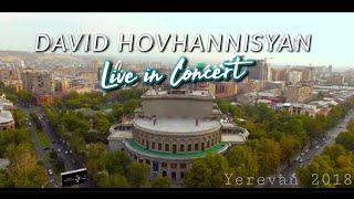 DAVID HOVHANNISYAN - FULL CONCERT -  // LIVE IN CONCERT 2018 - YEREVAN