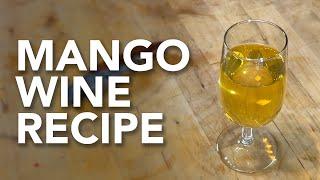 Making Mango Wine | One gallon easy recipe start to finish - with a tasting!