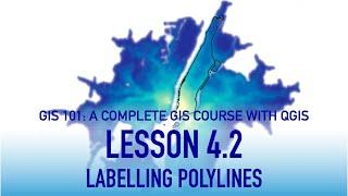 GIS Lesson 4 2: Labelling Polylines