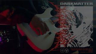 Darkmatter - Soul Sick (Official Guitar Playthrough)