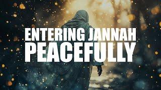 PATHWAY TO ENTER JANNAH PEACEFULLY