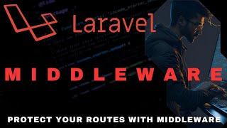 Middleware in Laravel | How to create and use Laravel Middleware