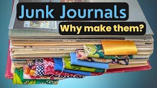What’s the purpose of a junk journal? Why make them?