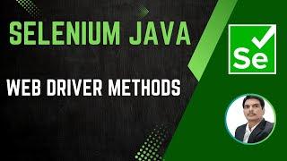 Session 26 - Selenium with Java | WebDriver Methods | 2024 New series