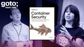 Container Security • Liz Rice & Eoin Woods • GOTO 2020