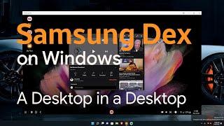 Samsung Dex on PC | Hand's On