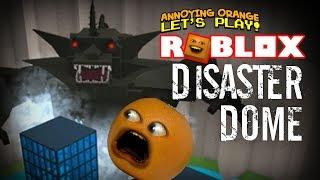 Roblox: DISASTER DOME! [Annoying Orange Plays]