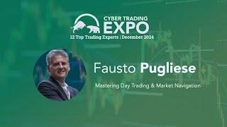 Fausto Pugliese: Mastering Day Trading & Market Navigation | Cyber Trading Expo 2024