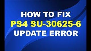 How to Fix PS4 su 30625 6 Update Error