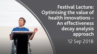 Festival Lecture: Optimising the value of health innovations