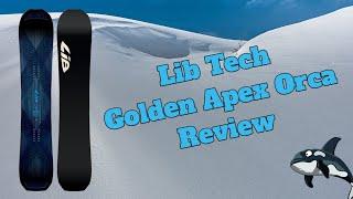 The 2024 Libtech Golden Apex Orca Snowboard Review