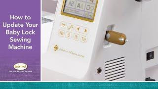 How To Update Your Baby Lock Sewing Machine