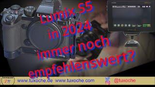 Lumix S5 in 2024 noch empfehlenswert?