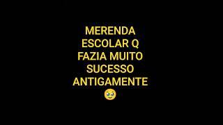 merenda escolares Q fazia muito sucesso antigamente #naofloppa #infancia #nostalgia #viralreels