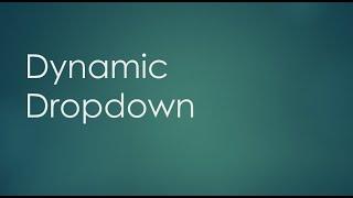 How to create dynamic Dropdown