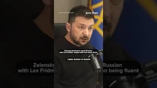 Zelensky declined to speak Russian with Lex Fridman, despite both men being fluent.