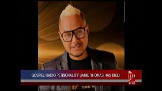 Gospel Radio Personality Jamie Thomas Dies