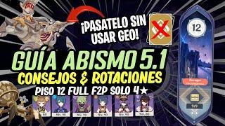 ¡GUIA DEL NUEVO ABISMO 5.1! Gameplay FULL F2P 4 + Consejos, Trucos & Rotaciones | Genshin Impact