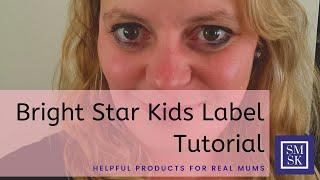 How to use Bright Star Kids labels