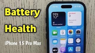 How To Check Battery Health in iPhone 15 Pro Max