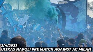 ULTRAS NAPOLI PRE MATCH AGAINST AC MILAN || SSC Napoli vs AC Milan 2/4/2023