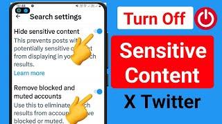 How to Turn Off X Twitter Sensitive Content Setting 2024