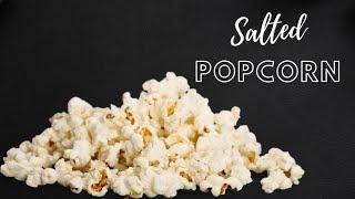 Salted Popcorn | How To Make Homemade Popcorn | Popcorn on Stove