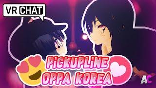 Pickup Line Oppa Korea | VRChat Malaysia (Malay/English)