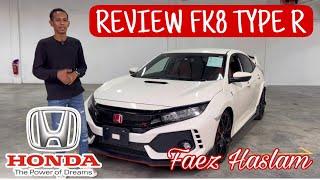 REVIEW Honda Civic FK8 Type R. APA yang BEST? BERBALOI Ke? Harga dah macam VELLFIRE ALPHARD