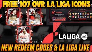 FREE 107 OVR LALIGA ICONS || NEW REDEEM CODES || LA LIGA LIVE FCMOBILE