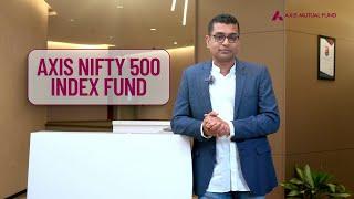 Introducing Axis Nifty 500 Index Fund | Axis Mutual Fund