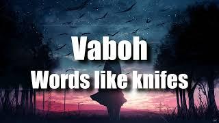 Vaboh - Words Like Knives (Nightcore)