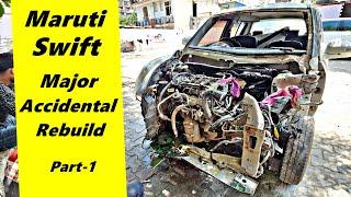 Rebuilding an Accidental Maruti Swift: Watch the Transformation - Part 1