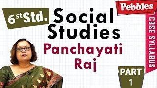 CBSE Syllabus Class 6th std Social Studies | Panchayati Raj | Part - 1