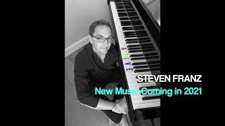 Steven Franz New Music 2021