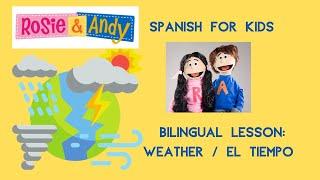 Rosie & Andy: Spanish for Kids- Bilingual Lesson- The Weather