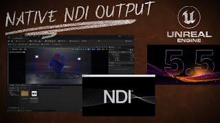 Native NDI Output (A "Sneak Peek" at Unreal Engine 5.5)