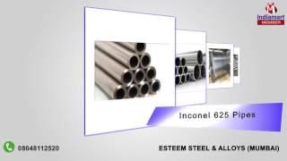 Hastelloy C276 and Inconel 600 by Esteem Steel & Alloys hello