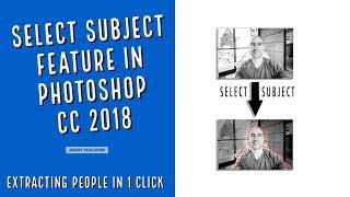 Select Subject in Photoshop CC 2018 - Extracting People in One Click!