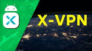 X-VPN для Android  Бесплатный VPN без Ограничения Трафика и Скорости [ТЕСТ]