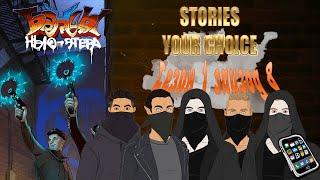 STORIES YOUR CHOICE: Банды Нью-этера - Сезон 1 эпизод 8