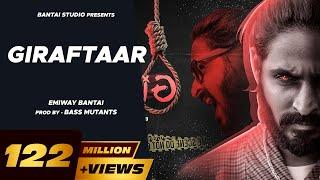 EMIWAY BANTAI-GIRAFTAAR (OFFICIAL MUSIC VIDEO)